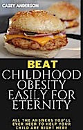 Beat Childhood Obesity Easily for Eternity