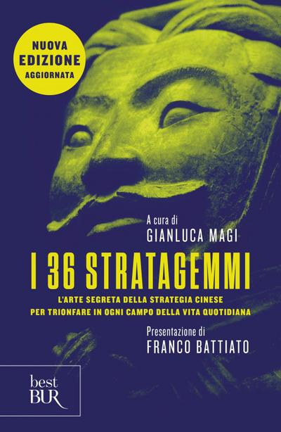 I 36 stratagemmi. L’arte segreta della strategia cinese per trionfare in ogni campo della vita quotidiana