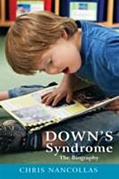 Down’s Syndrome - The Biography