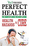 Perfect Health - Health Hazards & Cure