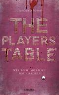 The Players’ Table - Wer nicht mitspielt, hat verloren