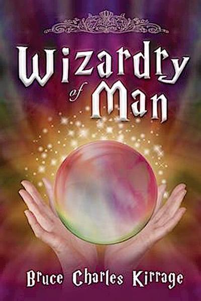 Wizardry of Man