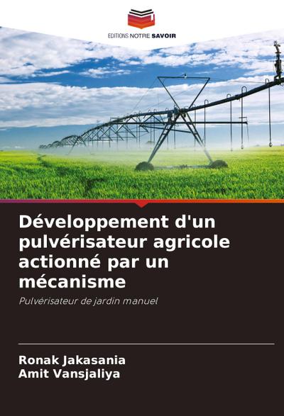 Développement d’un pulvérisateur agricole actionné par un mécanisme