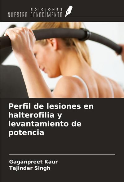 Perfil de lesiones en halterofilia y levantamiento de potencia