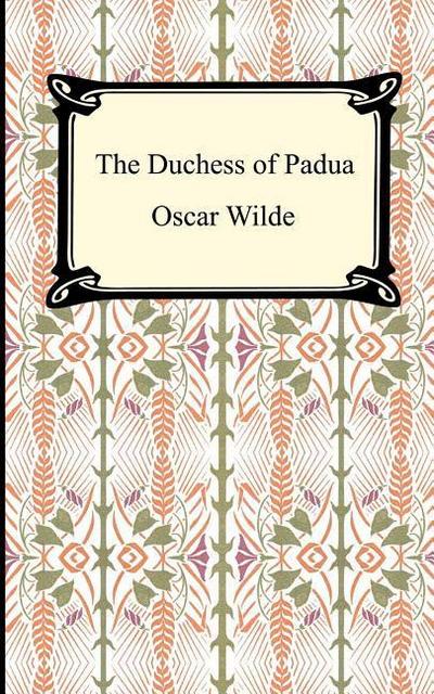 The Duchess of Padua - Oscar Wilde