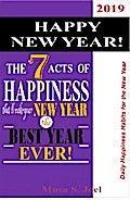 HAPPY NEW YEAR!  The 7 Acts of Happiness that’ll Make Your New Year the Best Year Ever!