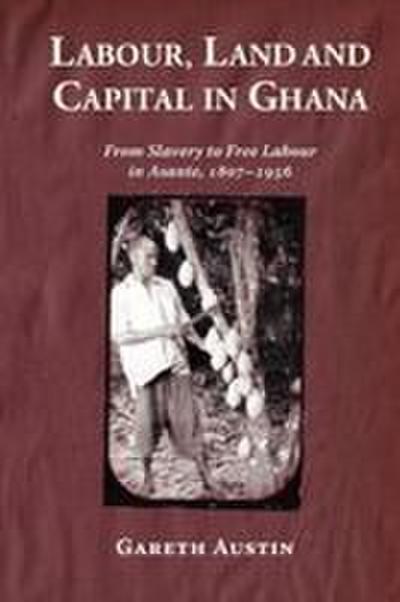 Labour, Land and Capital in Ghana