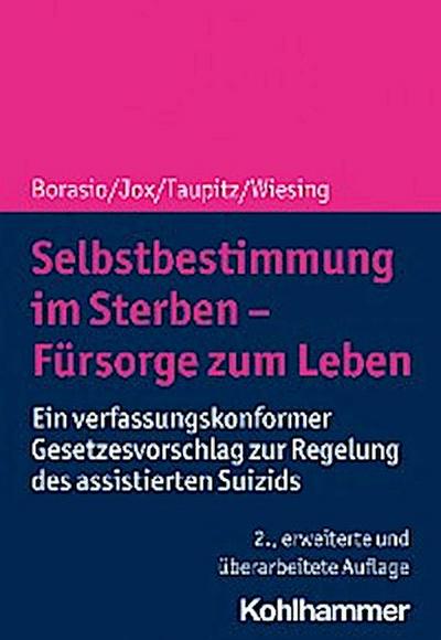 Selbstbestimmung im Sterben - Fürsorge zum Leben
