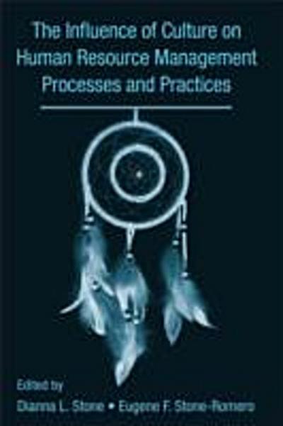 Influence of Culture on Human Resource Management Processes and Practices