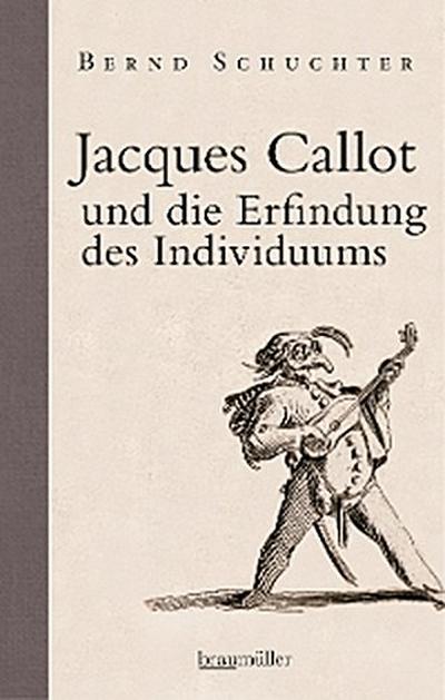 Jacques Callot und die Erfindung des Individuums