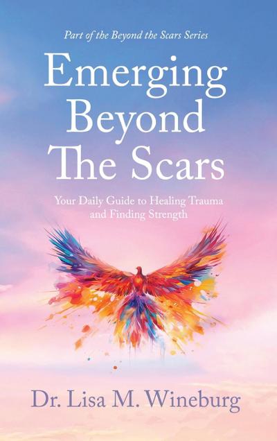 Emerging Beyond  The Scars