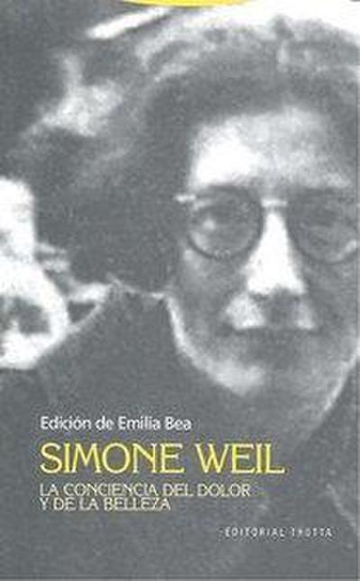 Simone Weil : la conciencia del dolor y de la belleza