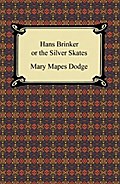 Hans Brinker or the Silver Skates
