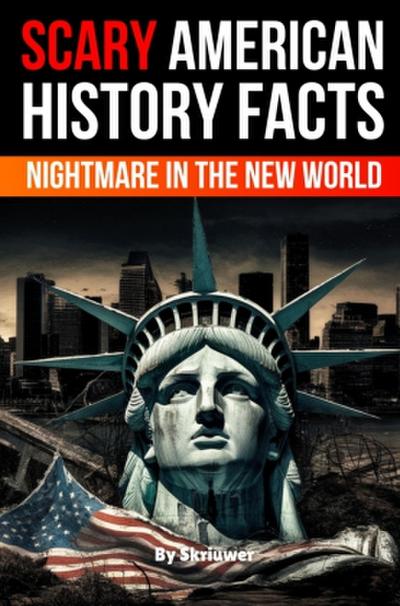 Scary American History Facts