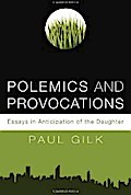 Polemics and Provocations
