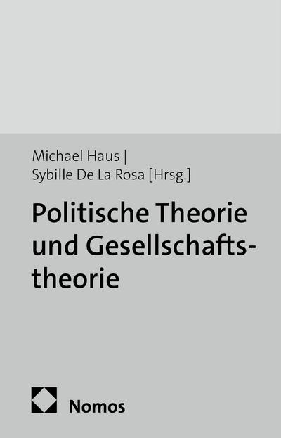 Politische Theorie und Gesellschaftstheorie