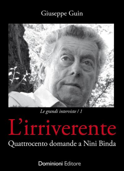 L’ irriverente. Quattrocento domande a Nini Binda