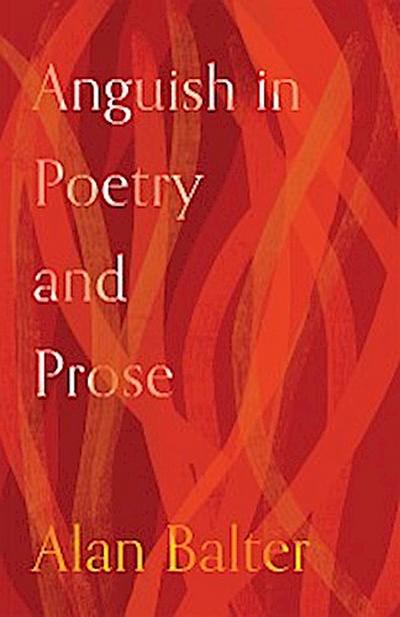 Anguish in Poetry and Prose