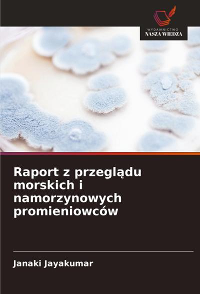 Raport z przegl¿du morskich i namorzynowych promieniowców