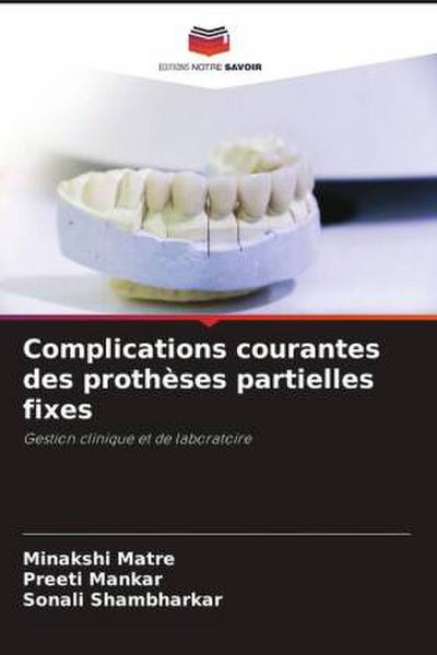 Complications courantes des prothèses partielles fixes