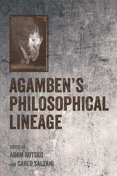 Agamben’s Philosophical Lineage