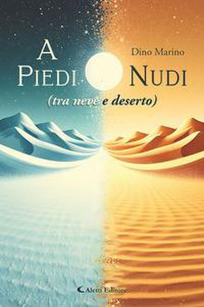 A piedi nudi (tra neve e deserto)