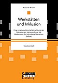 Werkstätten und Inklusion. Eine inhaltsanalytische