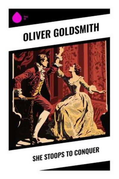 She Stoops to Conquer