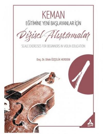 Keman Egitimine Yeni Baslayanlar Icin Dizisel Alistirmalar - Scale Exercises for Beginners in Violin Education