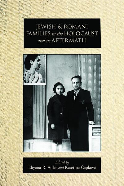 Jewish and Romani Families in the Holocaust and Its Aftermath