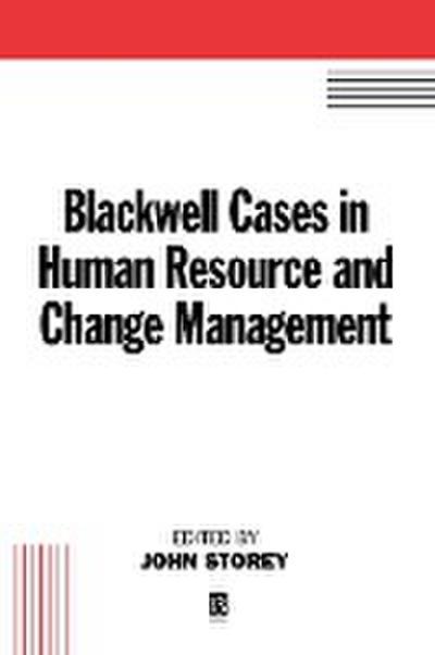 Blackwell Cases in Human Resource and Change Management