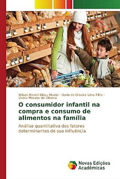 O consumidor infantil na compra e consumo de alimentos na família