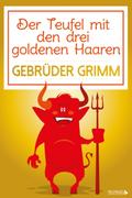 Der Teufel mit den drei goldenen Haaren