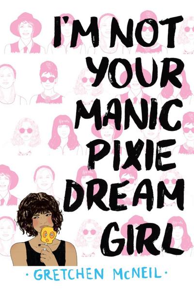 I’m Not Your Manic Pixie Dream Girl