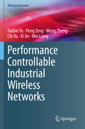 Performance Controllable Industrial Wireless Netwo