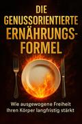 Die Genussorientierte Ernährungsformel
