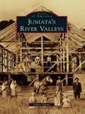 Juniata’s River Valleys