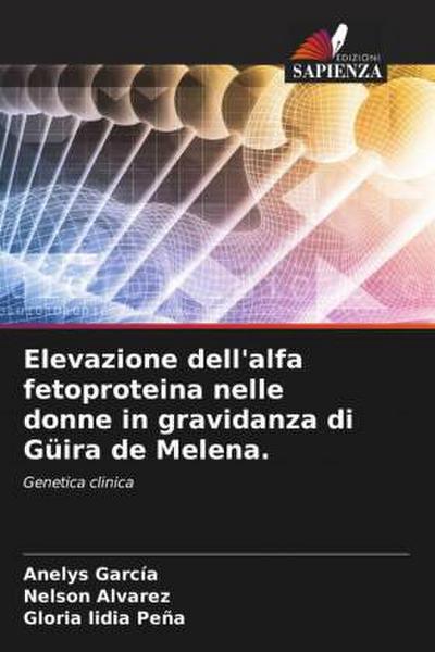 Elevazione dell’alfa fetoproteina nelle donne in gravidanza di Güira de Melena.