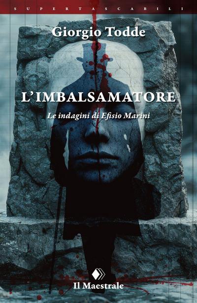 L’ imbalsamatore. Le indagini di Efisio Marini