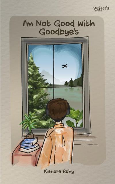 I’m not good with goodbyes