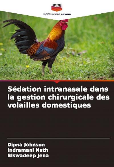 Sédation intranasale dans la gestion chirurgicale des volailles domestiques