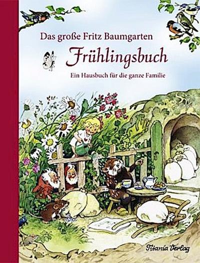 Das große Fritz Baumgarten Frühlingsbuch