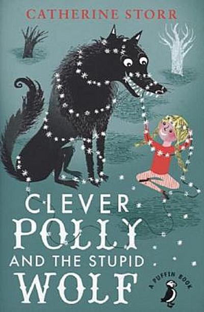 Clever Polly And the Stupid Wolf