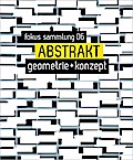 ABSTRAKT. Geometrie + Konzept