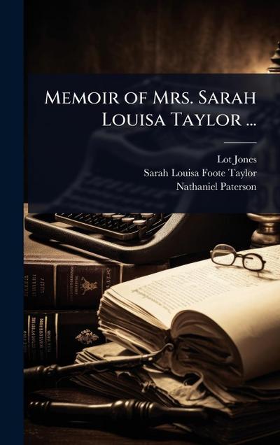 Memoir of Mrs. Sarah Louisa Taylor ...