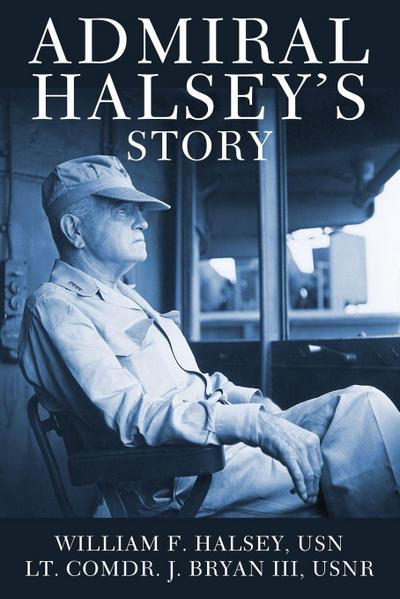 Admiral Halsey’s Story
