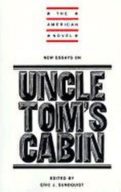 New Essays on Uncle Tom’s Cabin