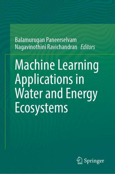 Machine Learning Applications in Water and Energy Ecosystems