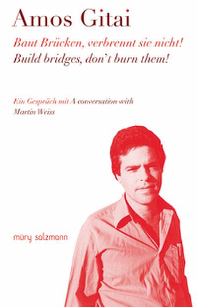 Baut Brücken, verbrennt sie nicht!