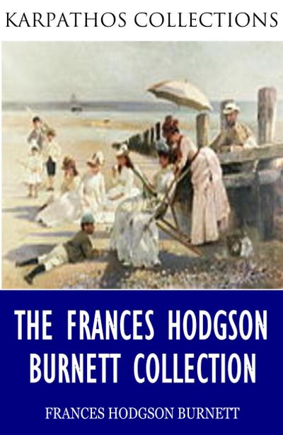 The Frances Hodgson Burnett Collection